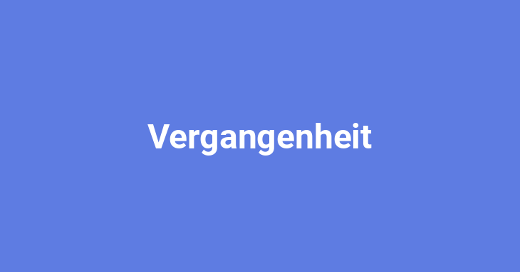 Vergangenheit