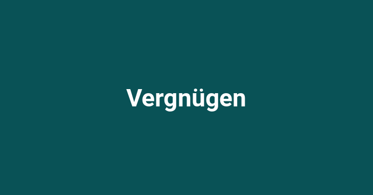 Vergnügen