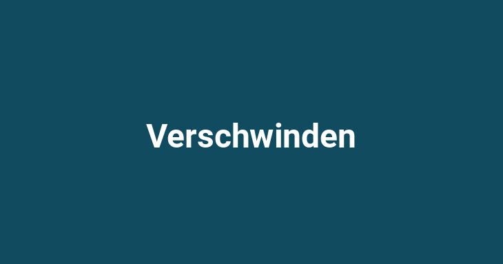 Verschwinden