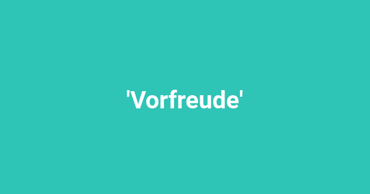 Vorfreude