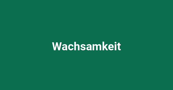 Wachsamkeit