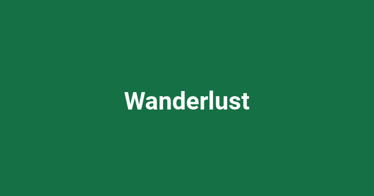 Wanderlust