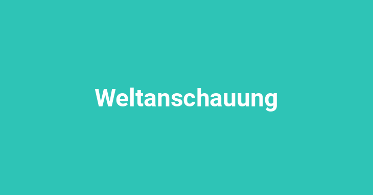 Weltanschauung