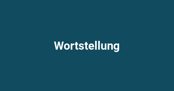 Wortstellung (Word Order)