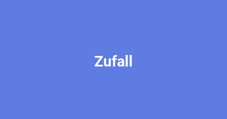 Zufall