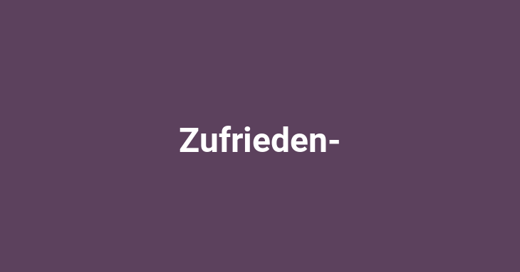 Zufrieden