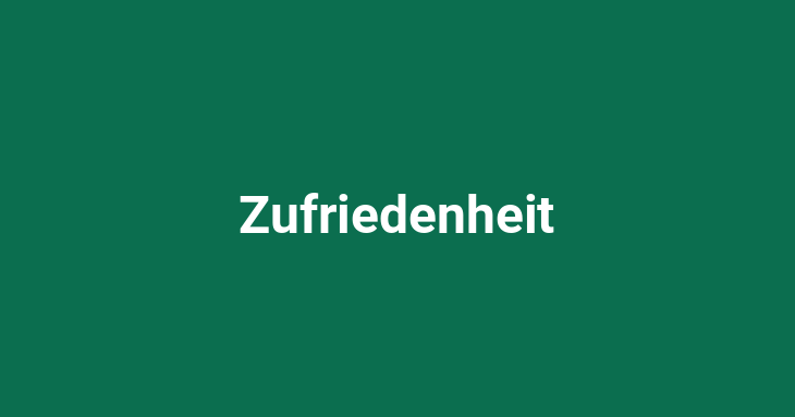 Zufriedenheit