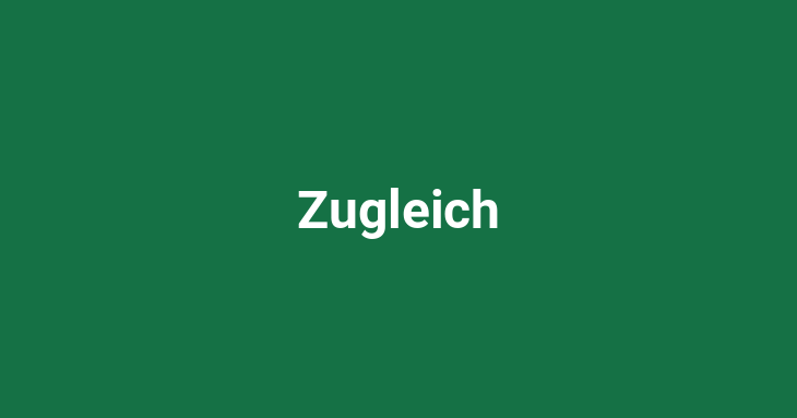 Zugleich