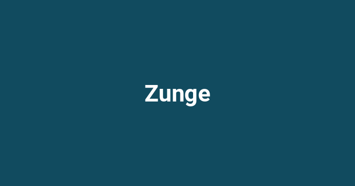 Zunge