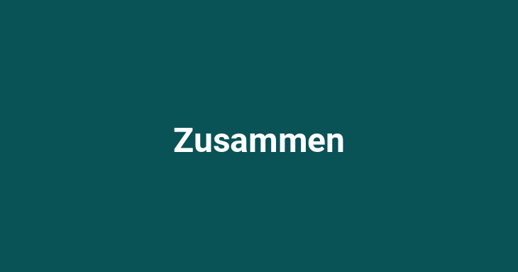 Zusammen