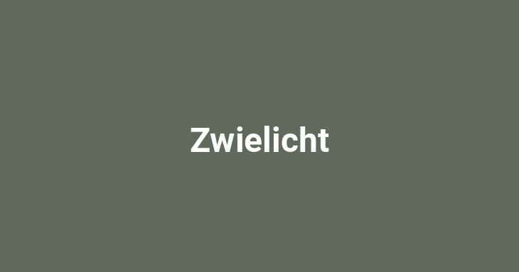 Zwielicht