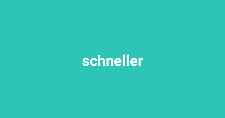 schneller