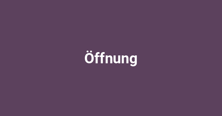 Öffnung